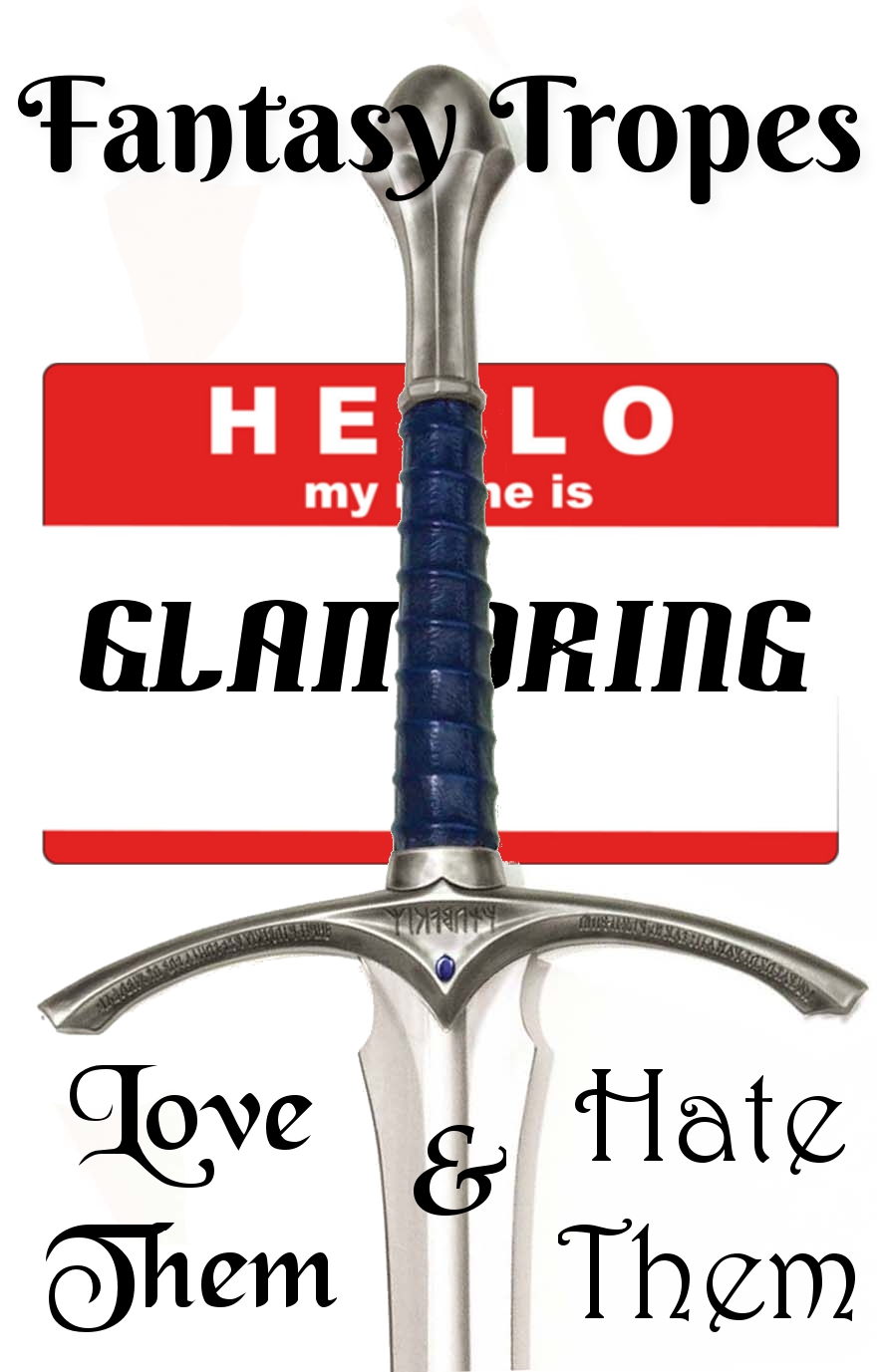 Fantasy Tropes Hello My Name is Glamdring