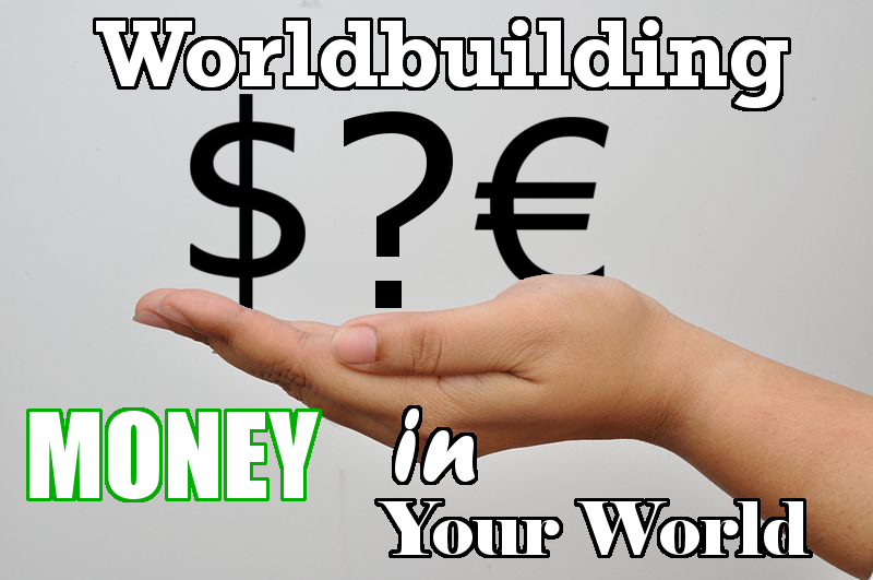 Money in Worldbuilding