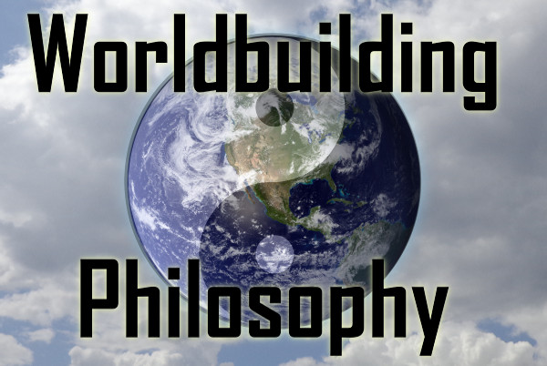 Worldbuilding Philosophy