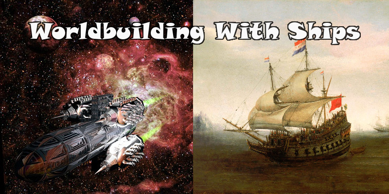 Worldbuilding With Ships