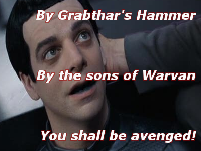 By Grabthar's Hammer