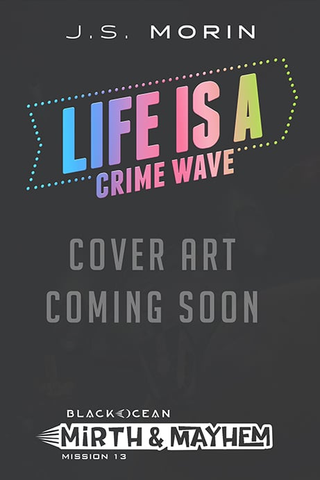 Mirth-and-Mayhem_13_Life-is-a-Crime-Wave_TEMP_web