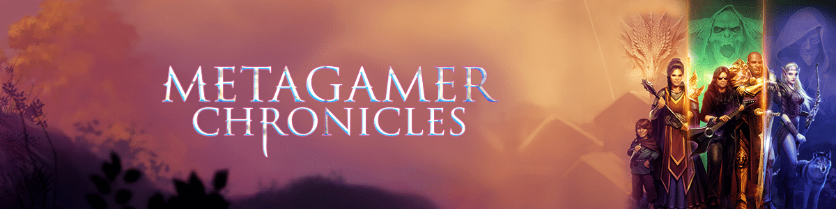 Metagamer Chronicles Metagamer Chronicles